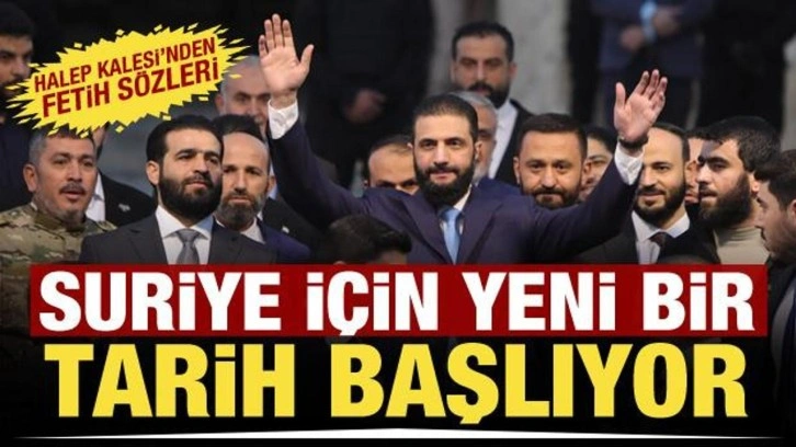 Şara: Suriye için yeni bir tarihin başlangıcını ilan ediyoruz