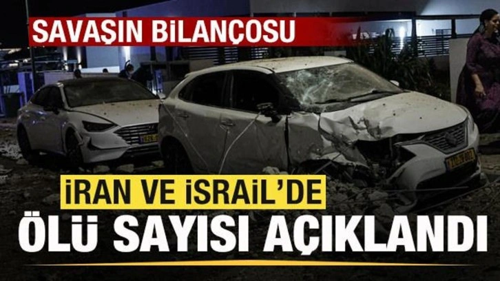 Savaşın bilançosu! İran ve İsrail ölü sayısını açıkladı