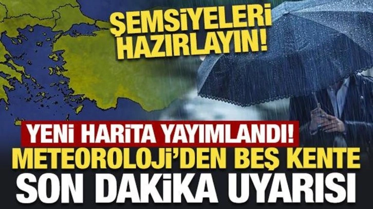 Şemsiyeleri hazırlayın! Meteoroloji'den beş kente son dakika uyarısı