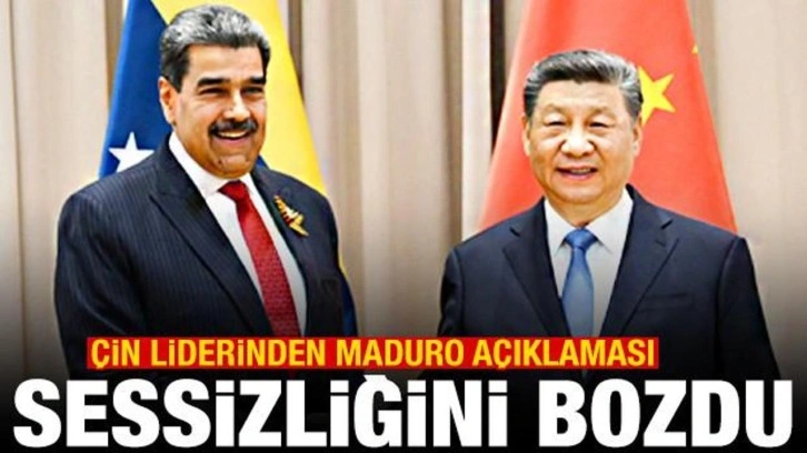 Sessizliğini bozdu! &Ccedil;in lideri Xi Jinping'den Maduro a&ccedil;ıklaması
