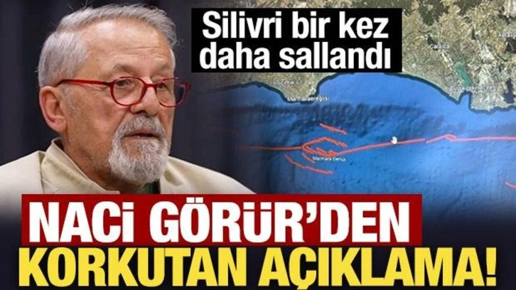 Silivri bir kez daha sallandı: Naci Görür'den korkutan açıklama