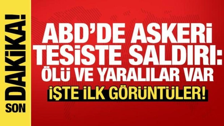 Son dakika: ABD'de askeri üsse saldırı! Bölgeye giriş çıkışlar kapatıldı! Kayıplar var