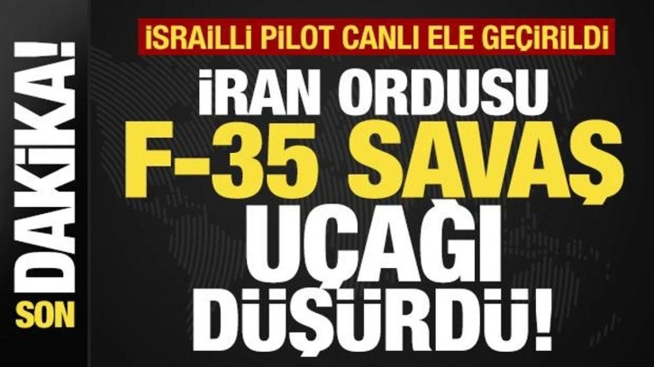 Son dakika: İran, bir F-35 savaş uçağı daha düşürdü! İsrailli pilot canlı ele geçirildi