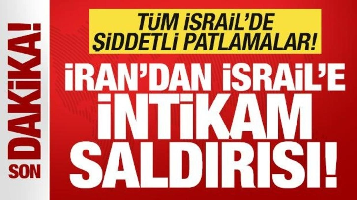Son dakika: İran'dan İsrail'e intikam saldırısı! Tel Aviv'de şiddetli patlamalar