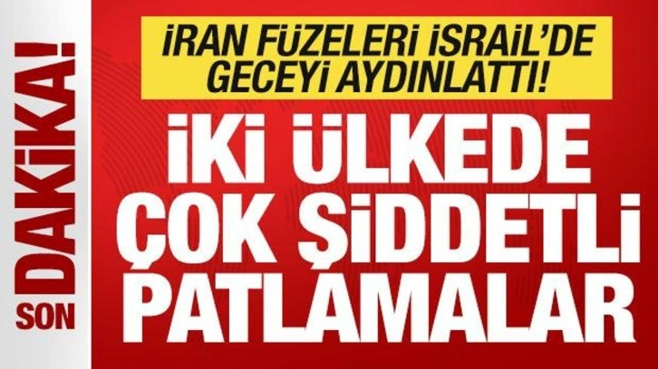 Son dakika: İran füzeleri İsrail'de geceyi aydınlattı! İki ülkede çok şiddetli patlamalar