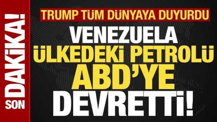 Son dakika: Trump t&uuml;m d&uuml;nyaya duyurdu! Venezuela &uuml;lkedeki petrol&uuml; ABD'ye devretti