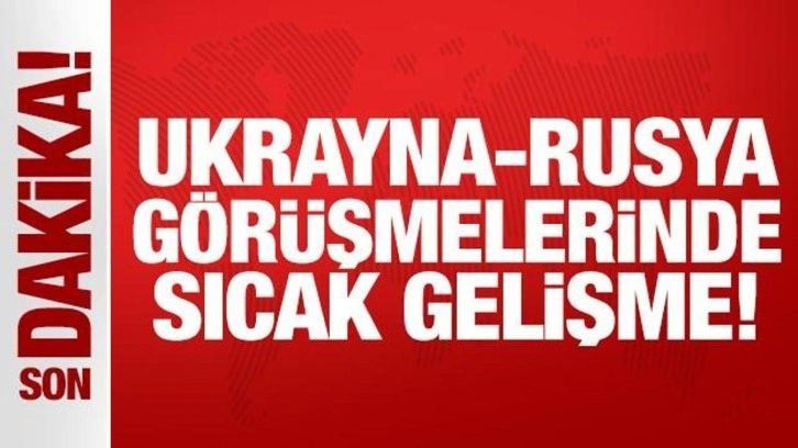 Son Dakika: Ukrayna-Rusya görüşmesi çarşamba günü!