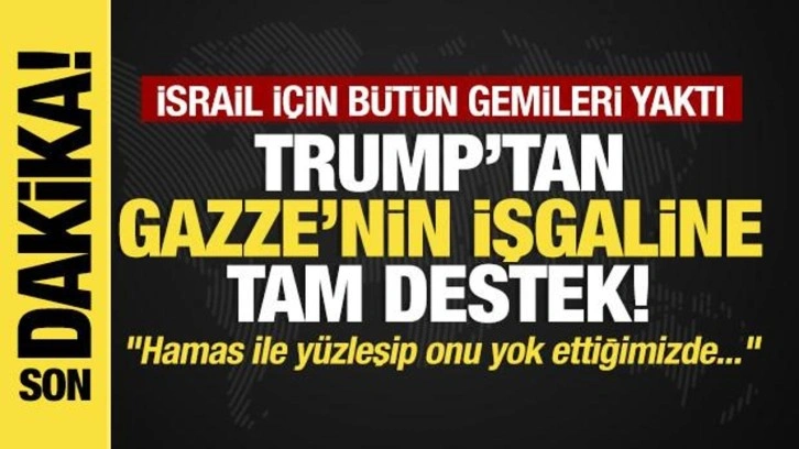 Son dakika... Trump, İsrail için bütün gemileri yaktı! Gazze işgaline tam destek!