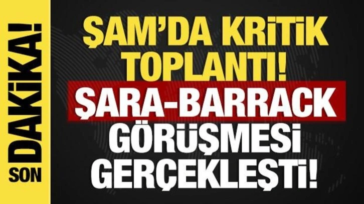 Son dakika...Suriye Cumhurbaşkanı Şara, Şam'da Barrack'la g&ouml;r&uuml;şt&uuml;