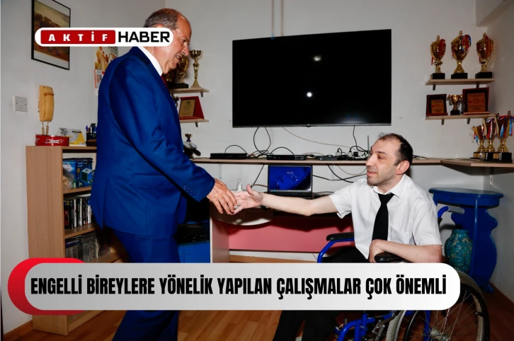  Tatar: “Engelli bireylere yönelik yapılan çalışmalar çok önemli”