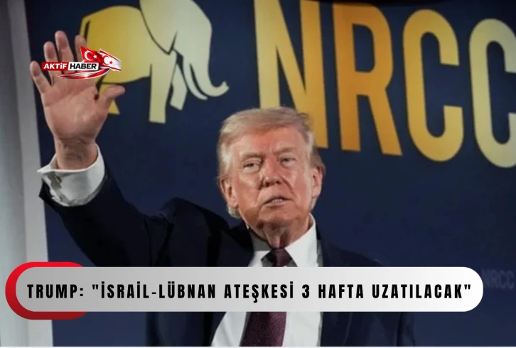  Trump: "İsrail-L&uuml;bnan ateşkesi 3 hafta uzatılacak"
