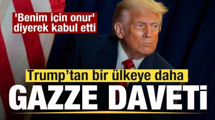 Trump'tan bir &uuml;lkeye daha Gazze daveti! 'Benim i&ccedil;in onur' diyerek kabul etti