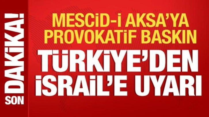 Türkiye'den İsrailli bakan Ben-Gvir'e sert tepki