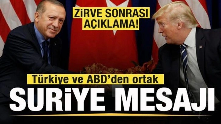 Türkiye ve ABD'den ortak Suriye mesajı! Zirve sonrası peş peşe açıklamalar