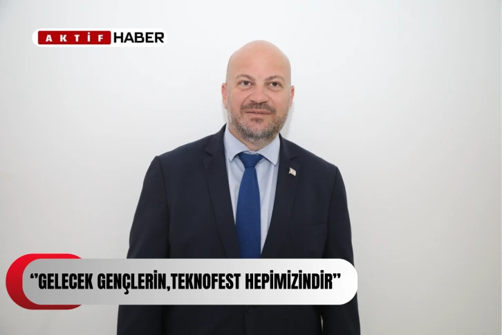 UBP Milletvekili Küçük: “Gelecek gençlerin, TEKNOFEST hepimizindir”
