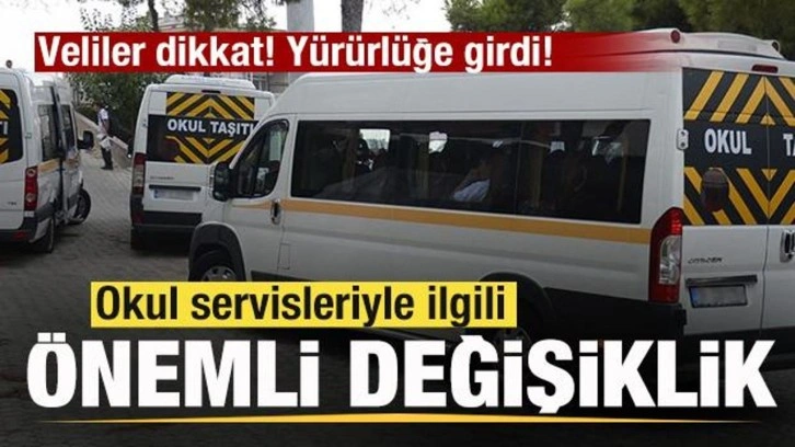 Veliler dikkat! Yürürlüğe girdi! Okul servisleriyle ilgili önemli değişiklik!
