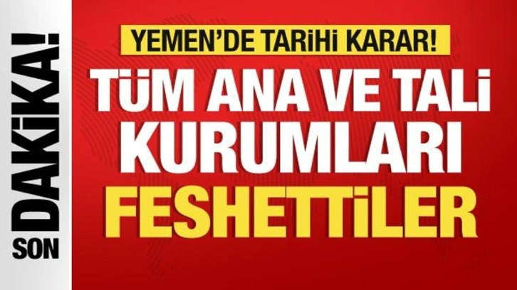 Yemen'de tarihi karar! BAE destekli grup feshini duyurdu