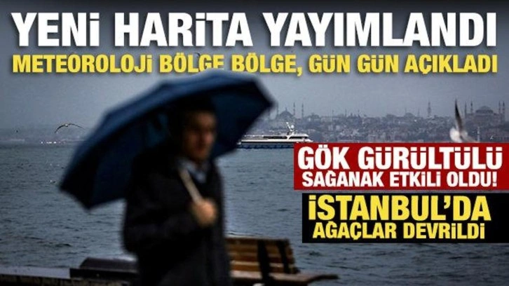 Yeni harita yayımlandı: Meteoroloji bölge bölge, gün gün açıkladı