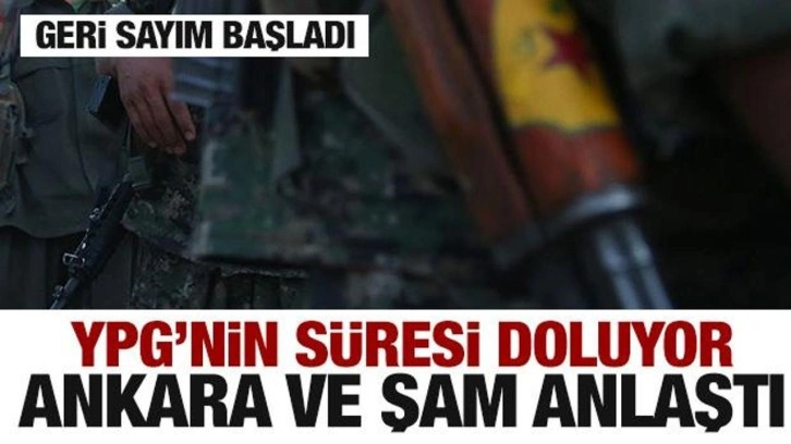 YPG'ye verilen süre doluyor! Ankara ve Şam anlaştı...Geri sayım başladı