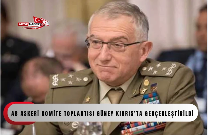 AB Askeri Komite toplantısı G&uuml;ney Kıbrıs&rsquo;ta ger&ccedil;ekleştirildi...
