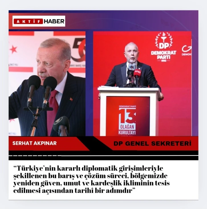 Akpınar:"Türkiye’nin Vizyonu, Bölgesel Barış ve Umudun Teminatıdır”