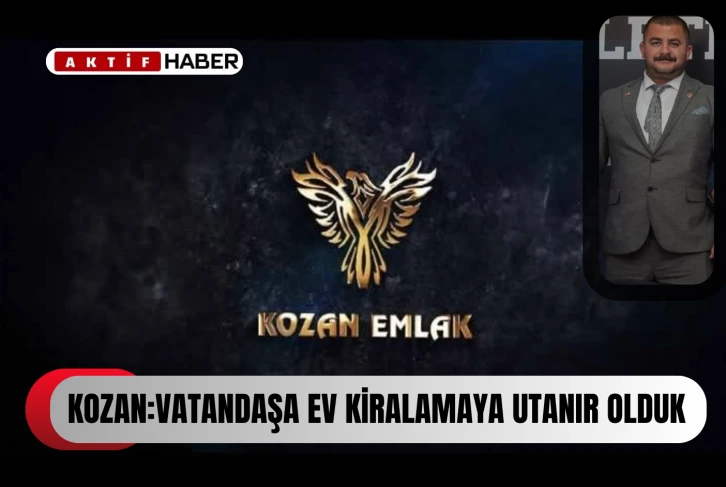 Ali Kozan: "Vatandaşa Ev Kiralamaya Utanır Olduk"