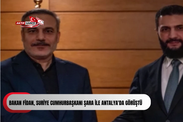Bakan Fidan, Suriye Cumhurbaşkanı Şara ile Antalya'da g&ouml;r&uuml;şt&uuml;