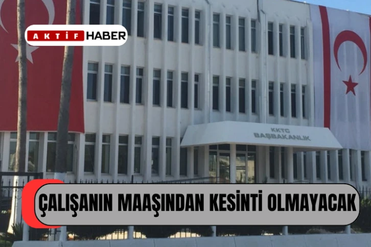 Çalışanın Maaşından Kesinti Olmayacak ve Hayat Pahalılığı Ödeneği Devam Edecek