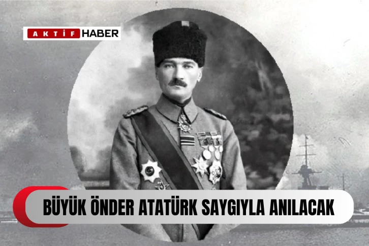 Büyük önder Atatürk, KKTC’de de saygıyla anılacak