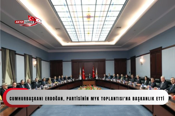 Cumhurbaşkanı Erdoğan, partisinin MYK Toplantısı'na başkanlık etti