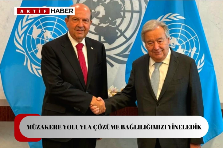 Cumhurbaşkanı Tatar: “Genel Sekreter Antonio Guterres ile samimi ve verimli bir toplantı gerçekleştirdik”