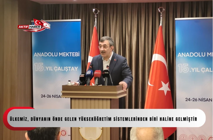  Cumhurbaşkanı Yardımcısı Yılmaz: "&Uuml;lkemiz, d&uuml;nyanın &ouml;nde gelen y&uuml;ksek&ouml;ğretim sistemlerinden biri haline gelmiştir"