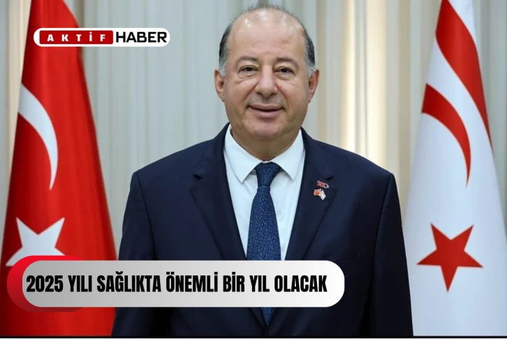 DİNÇYÜREK:“2025, sağlıkta önemli bir dönüm yılı olacak”