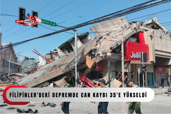  Filipinler'deki depremde can kaybı 35'e y&uuml;kseldi...