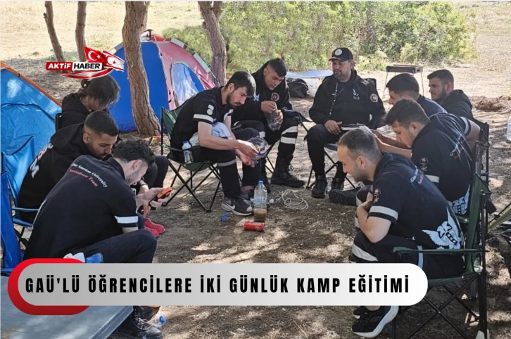 GAÜ'lü öğrencilere iki günlük kamp eğitimi...