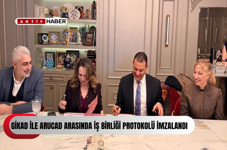  GİKAD ile ARUCAD arasında iş birliği protokol&uuml; imzalandı...