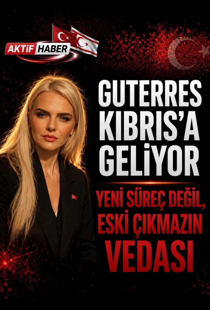 Guterres Kıbrıs’a geliyor...
