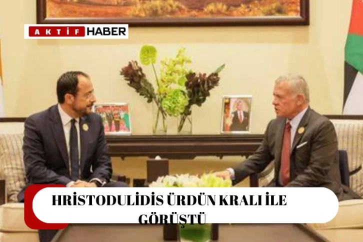 Hristodulidis, Ürdün Kralı ile görüştü...