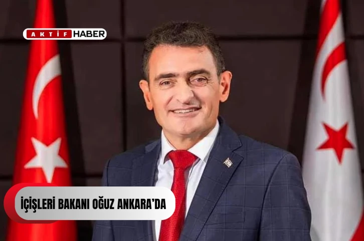  İçişleri Bakanı Oğuz Ankara’da...