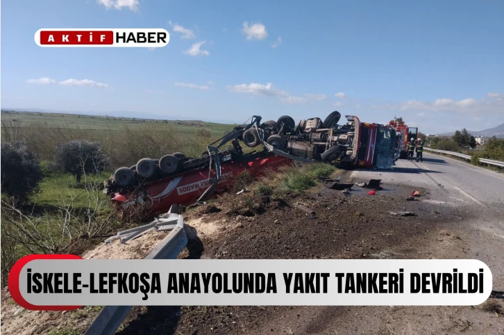 İskele-Lefkoşa ana yolunda yakıt tankeri devrildi