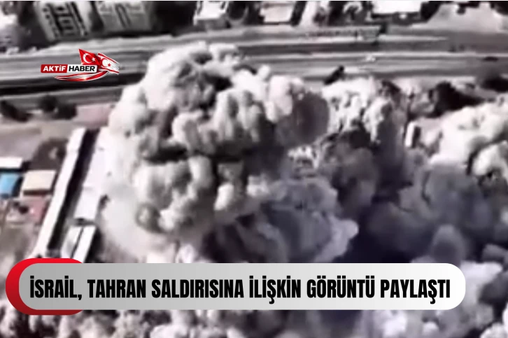 İsrail, Tahran saldırısına ilişkin görüntü paylaştı
