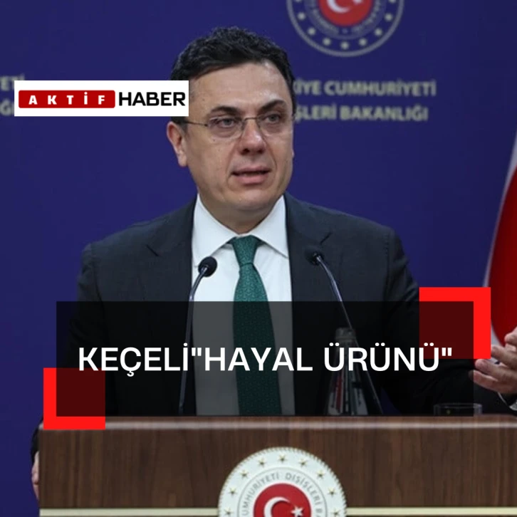 Keçeli:&quot;Hayal Ürünü&quot;