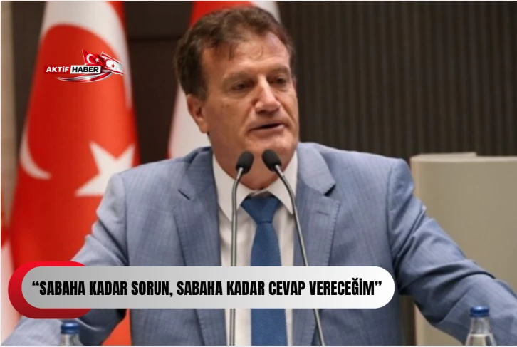 ARIKLI:“Sabaha kadar sorun, sabaha kadar cevap vereceğim”