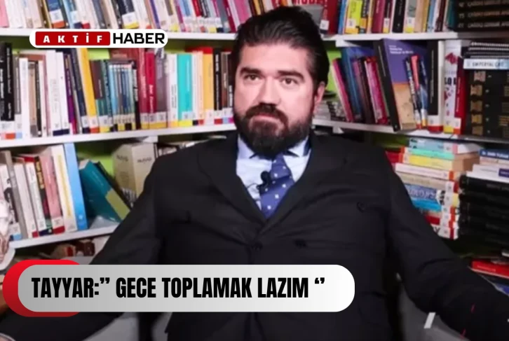 TAYYAR:''GECE TOPLAMAK LAZIM''