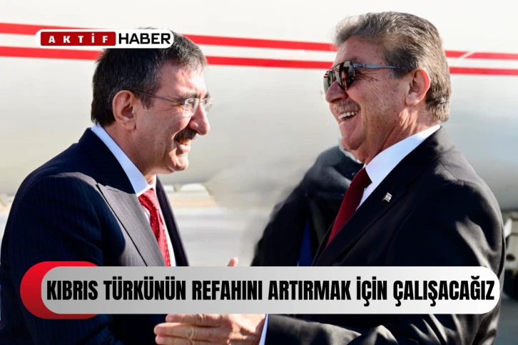 YILMAZ:"Kıbrıs Türkünün refahını artıracak projeleri ele alacağız"