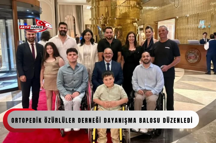  Ortopedik &Ouml;z&uuml;rl&uuml;ler Derneği dayanışma balosu d&uuml;zenledi...