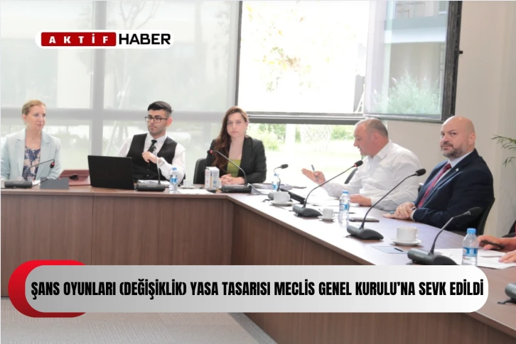 Şans Oyunları (Değişiklik) Yasa Tasarısı Meclis Genel Kurulu’na sevk edildi