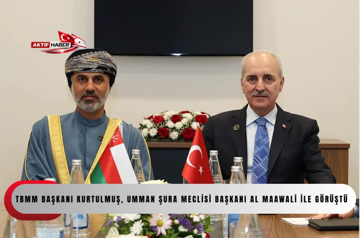  TBMM Başkanı Kurtulmuş, Umman Şura Meclisi Başkanı Al Maawali ile g&ouml;r&uuml;şt&uuml;