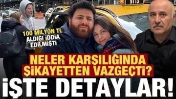 '100 milyon TL' aldığı iddia edilmişti! Bunlar karşılığında şikayetten vazgeçmiş...