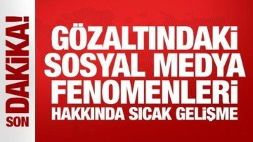 11 sosyal medya fenomeni için tutuklama talebi